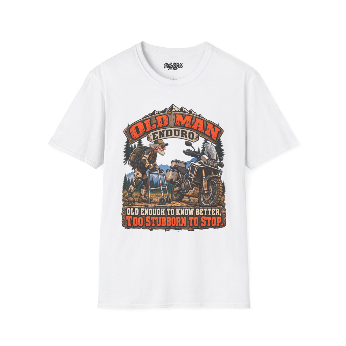 Old Enough Enduro T-Shirt – "Old Enough to Know Better" Off-Road Graphic Tee